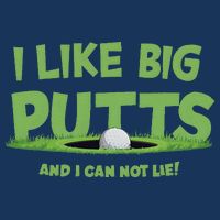 I Like Big Putts And I Cannot Lie Funny Golf Golfer Poster