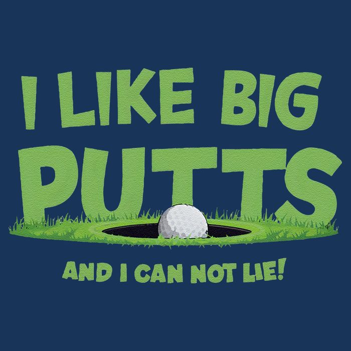 I Like Big Putts And I Cannot Lie Funny Golf Golfer Poster