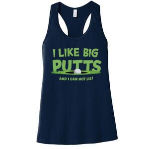 I Like Big Putts And I Cannot Lie Funny Golf Golfer Women's Racerback Tank