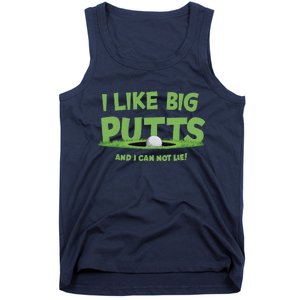 I Like Big Putts And I Cannot Lie Funny Golf Golfer Tank Top