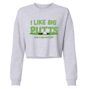 I Like Big Putts And I Cannot Lie Funny Golf Golfer Cropped Pullover Crew