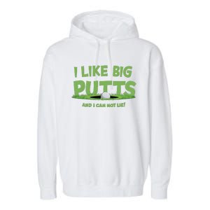 I Like Big Putts And I Cannot Lie Funny Golf Golfer Garment-Dyed Fleece Hoodie