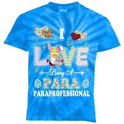 I Love Being Paraprofessional Easter Day Teacher Gift Kids Tie-Dye T-Shirt