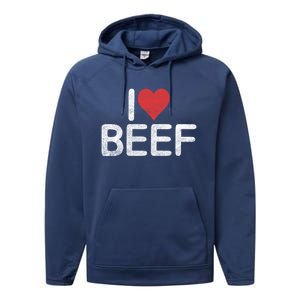 I Love Beef Gift Performance Fleece Hoodie