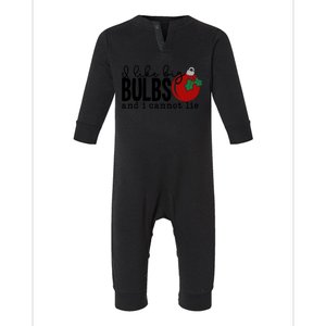 I Like Big Bulbs And I Cannot Lie Funny Christmas Cool Gift Infant Fleece One Piece