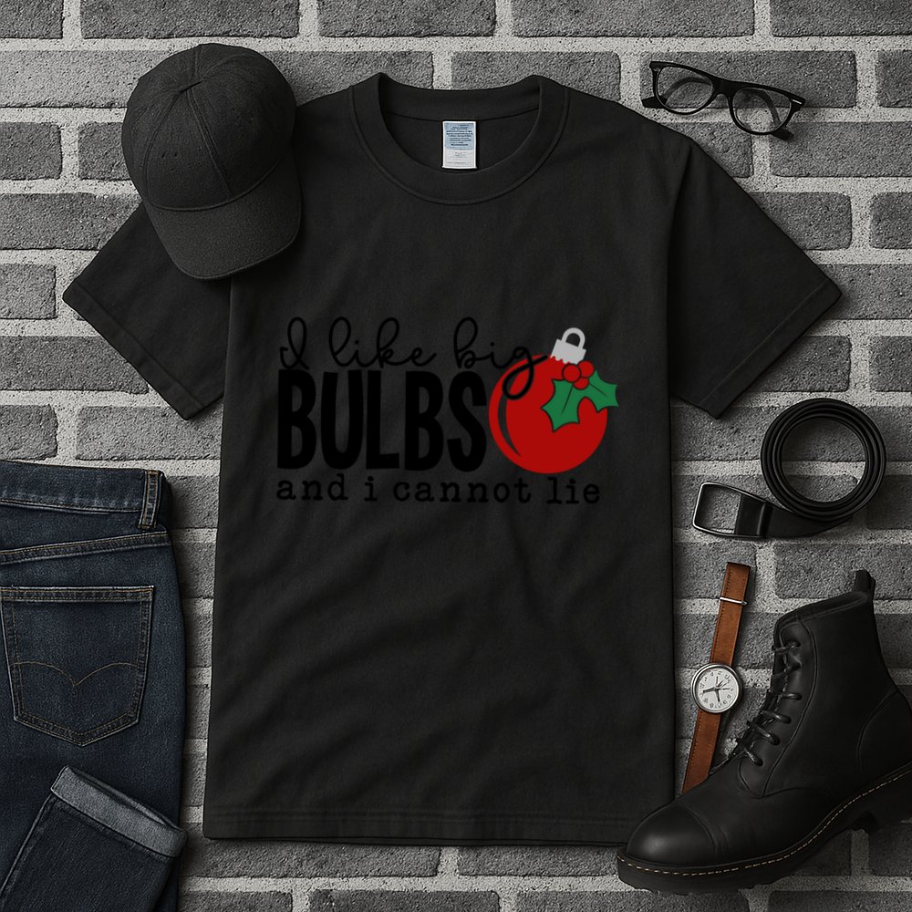 I Like Big Bulbs And I Cannot Lie Funny Christmas Cool Gift Tall T-Shirt