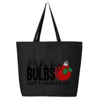 I Like Big Bulbs And I Cannot Lie Funny Christmas Cool Gift 25L Jumbo Tote