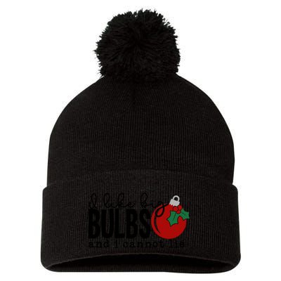 I Like Big Bulbs And I Cannot Lie Funny Christmas Cool Gift Pom Pom 12in Knit Beanie