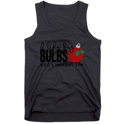 I Like Big Bulbs And I Cannot Lie Funny Christmas Cool Gift Tank Top
