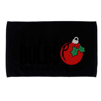 I Like Big Bulbs And I Cannot Lie Funny Christmas Cool Gift Microfiber Hand Towel