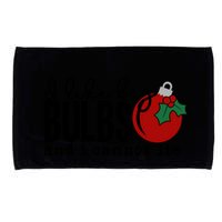 I Like Big Bulbs And I Cannot Lie Funny Christmas Cool Gift Microfiber Hand Towel