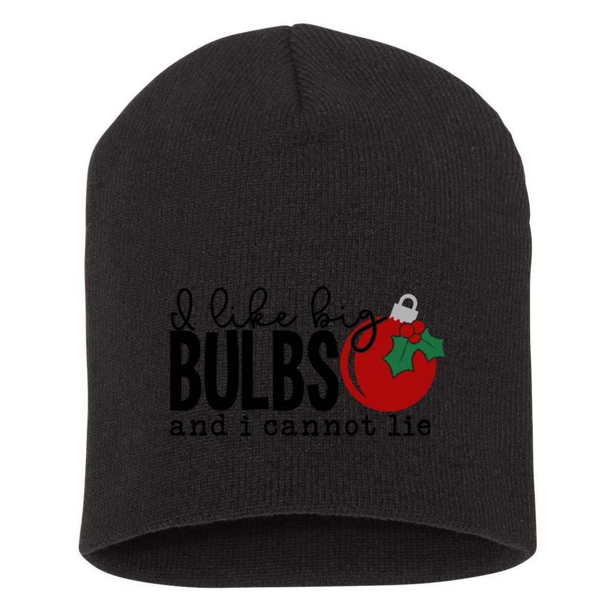 I Like Big Bulbs And I Cannot Lie Funny Christmas Cool Gift Short Acrylic Beanie
