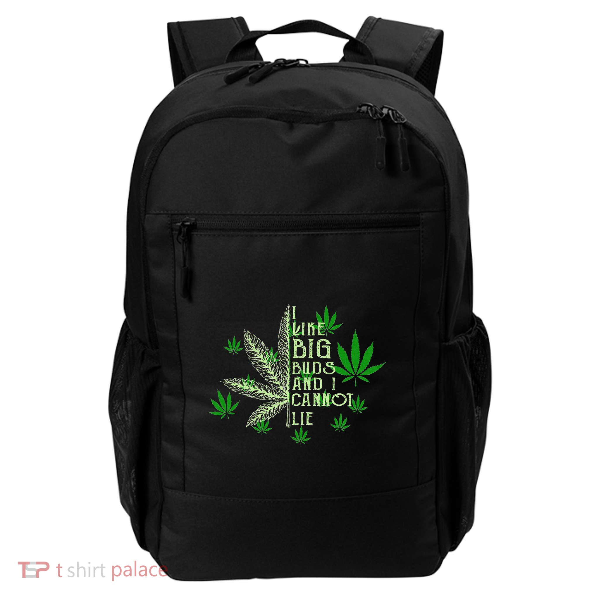 I Like Big Buds And I Cannot Lies Marijuana Leaf Smoker Backpack