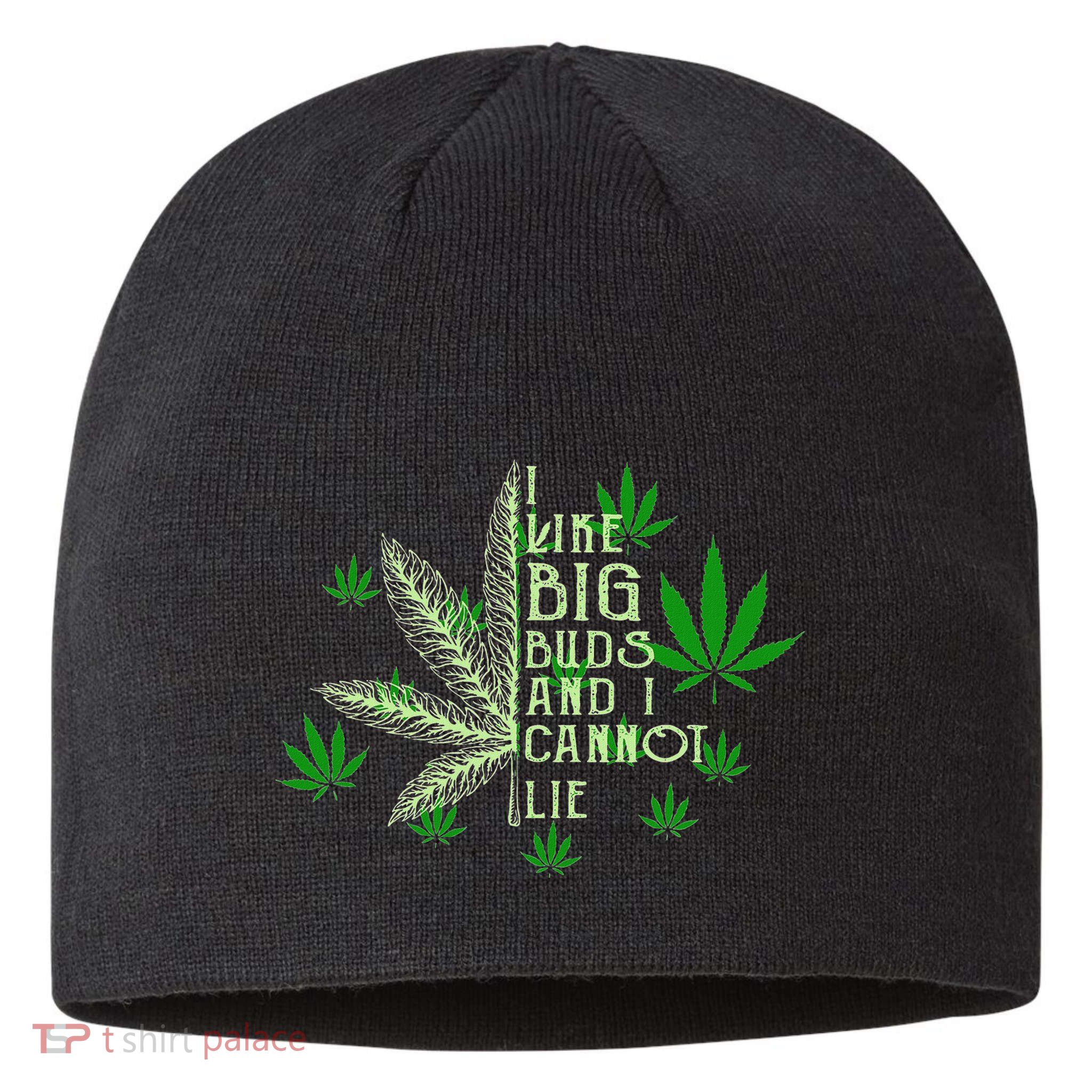 I Like Big Buds And I Cannot Lies Marijuana Leaf Smoker Sustainable Beanie
