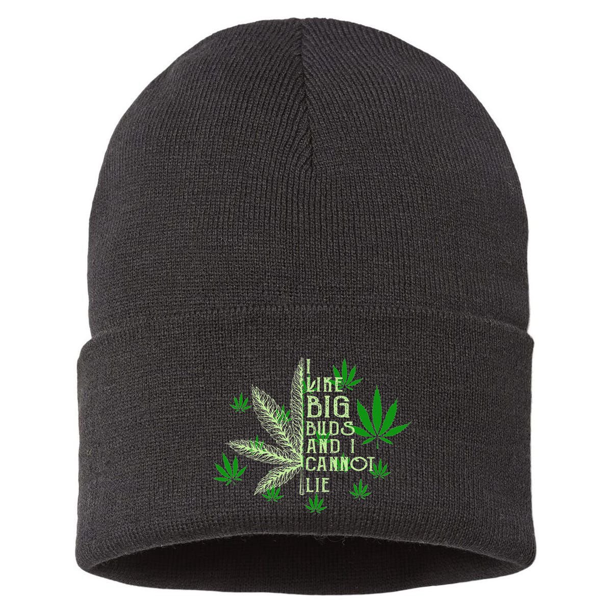 I Like Big Buds And I Cannot Lies Marijuana Leaf Smoker Sustainable Knit Beanie