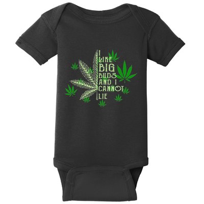 I Like Big Buds And I Cannot Lies Marijuana Leaf Smoker Baby Bodysuit