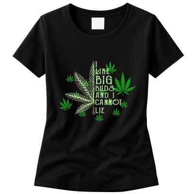 I Like Big Buds And I Cannot Lies Marijuana Leaf Smoker Womens T-Shirt