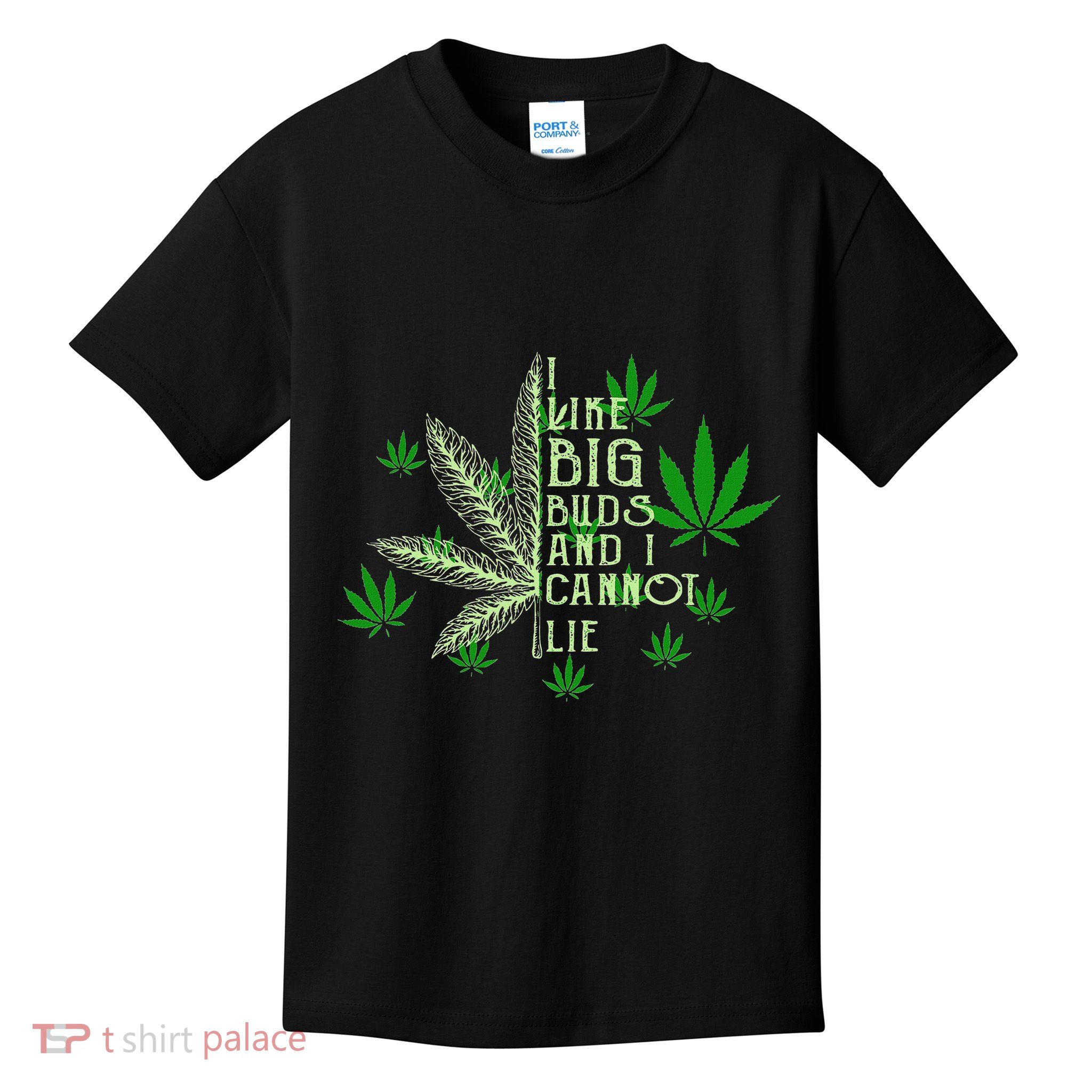 I Like Big Buds And I Cannot Lies Marijuana Leaf Smoker Kids T-Shirt