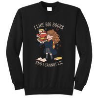 I Like Big Books And I Cannot Lie Reading Book Bookworm Sweatshirt