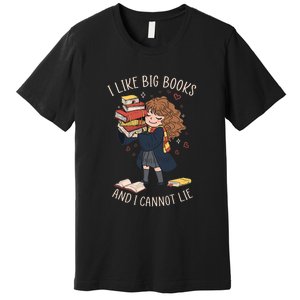 I Like Big Books And I Cannot Lie Reading Book Bookworm Premium T-Shirt