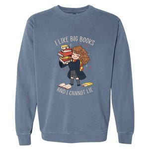 I Like Big Books And I Cannot Lie Reading Book Bookworm Garment-Dyed Sweatshirt