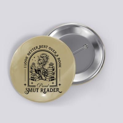 I Look Better Bent Over A Book Proud Smut Reader Button