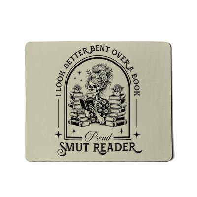 I Look Better Bent Over A Book Proud Smut Reader Mousepad