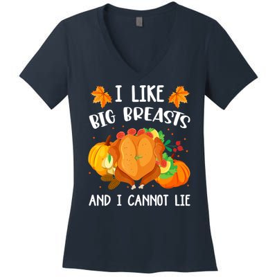 I Like Big Breasts And I Cannot Lie Thanksgiving Turkey Women's V-Neck T-Shirt