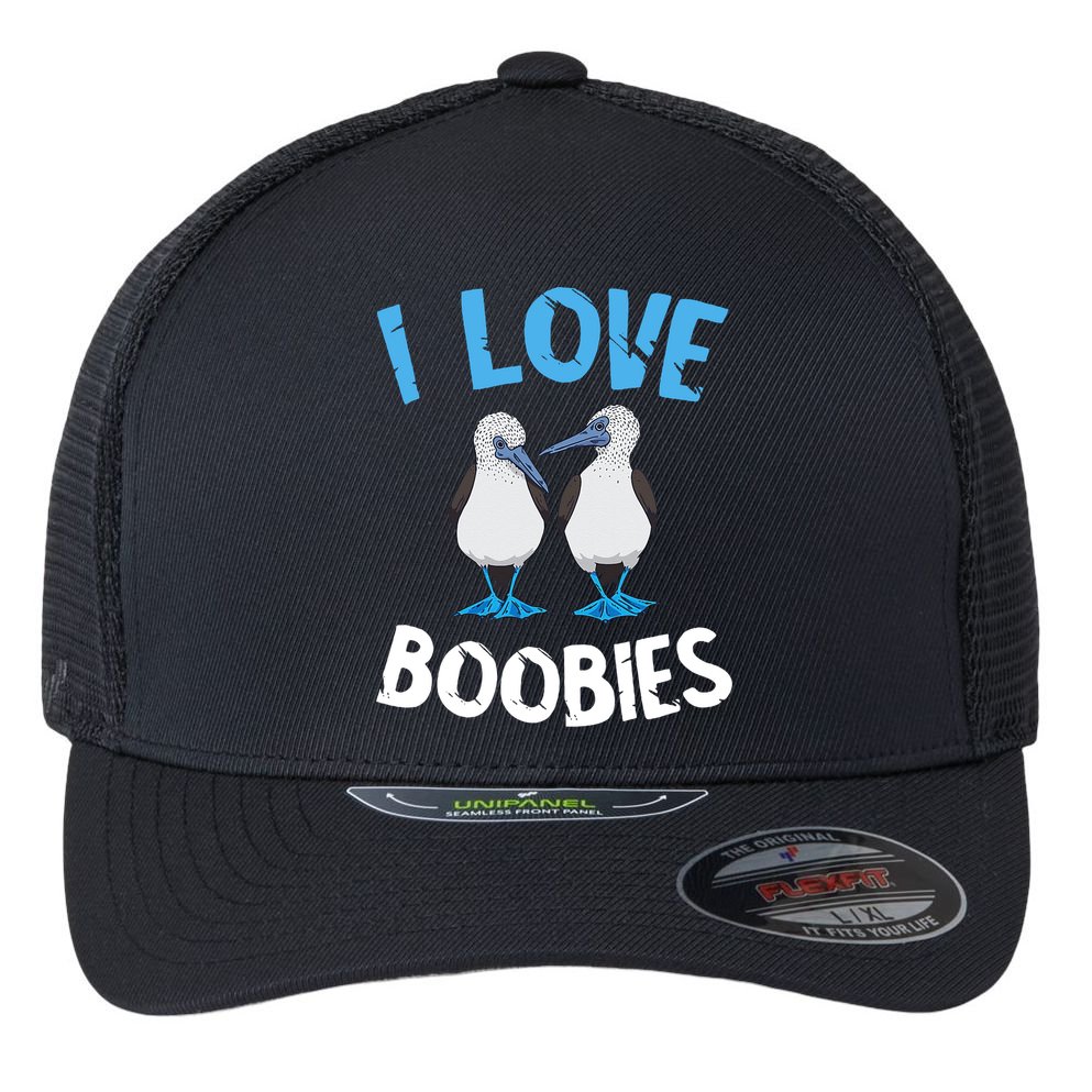 I Love Boobies Funny Blue Footed Flexfit Unipanel Trucker Cap