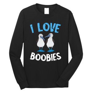 I Love Boobies Funny Blue Footed Long Sleeve Shirt