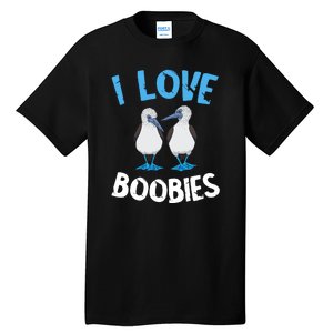 I Love Boobies Funny Blue Footed Tall T-Shirt