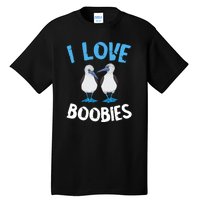 I Love Boobies Funny Blue Footed Tall T-Shirt