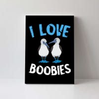 I Love Boobies Funny Blue Footed Canvas