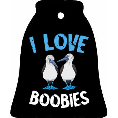 I Love Boobies Funny Blue Footed Ceramic Bell Ornament