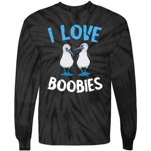 I Love Boobies Funny Blue Footed Tie-Dye Long Sleeve Shirt