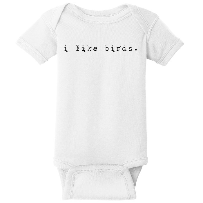 I Like Birds Nature Birding Watcher Watching Ornithology Baby Bodysuit