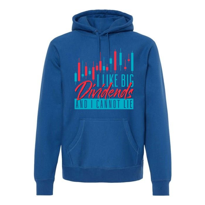 I Like Big Dividends And I Cannot Lie Shares Stock Market Gift Premium Hoodie