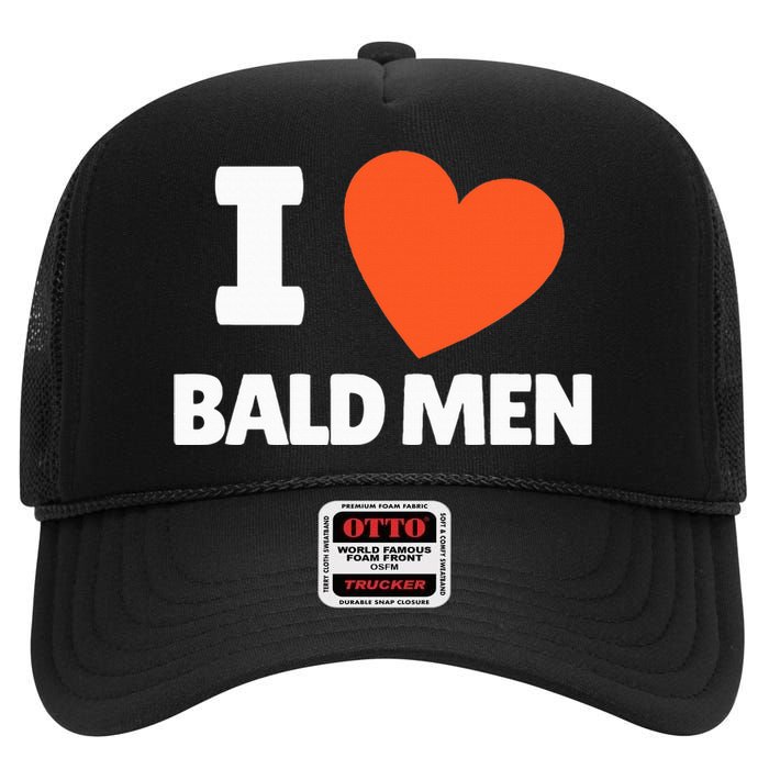 I Love Bald I Heart Bald Lovers High Crown Mesh Back Trucker Hat