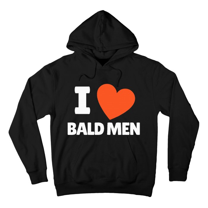 I Love Bald I Heart Bald Lovers Hoodie