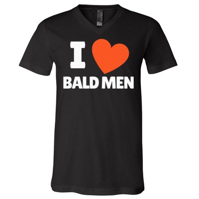 I Love Bald I Heart Bald Lovers V-Neck T-Shirt