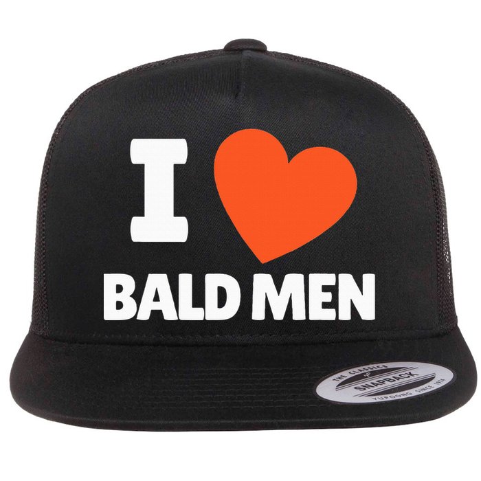 I Love Bald I Heart Bald Lovers Flat Bill Trucker Hat