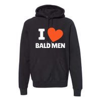 I Love Bald I Heart Bald Lovers Premium Hoodie