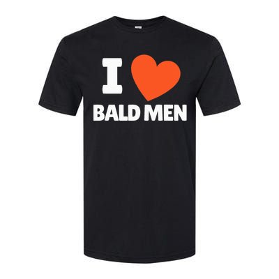 I Love Bald I Heart Bald Lovers Softstyle CVC T-Shirt