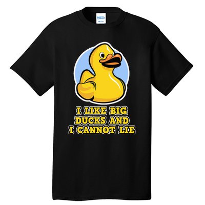 I Like big Ducks and I cannot Lie Rubber Duck Tall T-Shirt