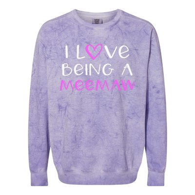 I Love Being A Meemaw Cute Cool Mee Maw Colorblast Crewneck Sweatshirt