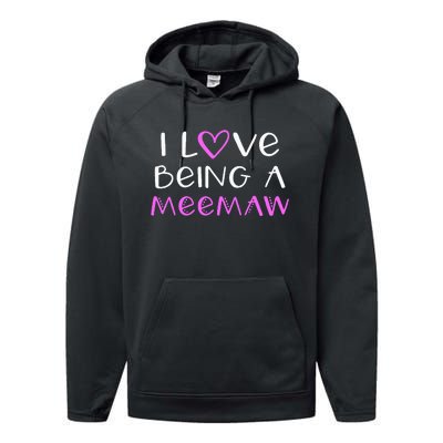 I Love Being A Meemaw Cute Cool Mee Maw Performance Fleece Hoodie