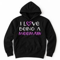 I Love Being A Meemaw Cute Cool Mee Maw Hoodie