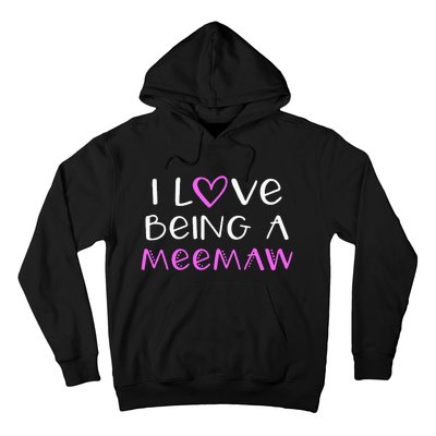 I Love Being A Meemaw Cute Cool Mee Maw Hoodie