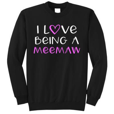 I Love Being A Meemaw Cute Cool Mee Maw Sweatshirt