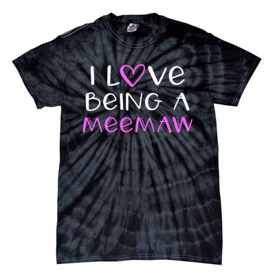 I Love Being A Meemaw Cute Cool Mee Maw Tie-Dye T-Shirt